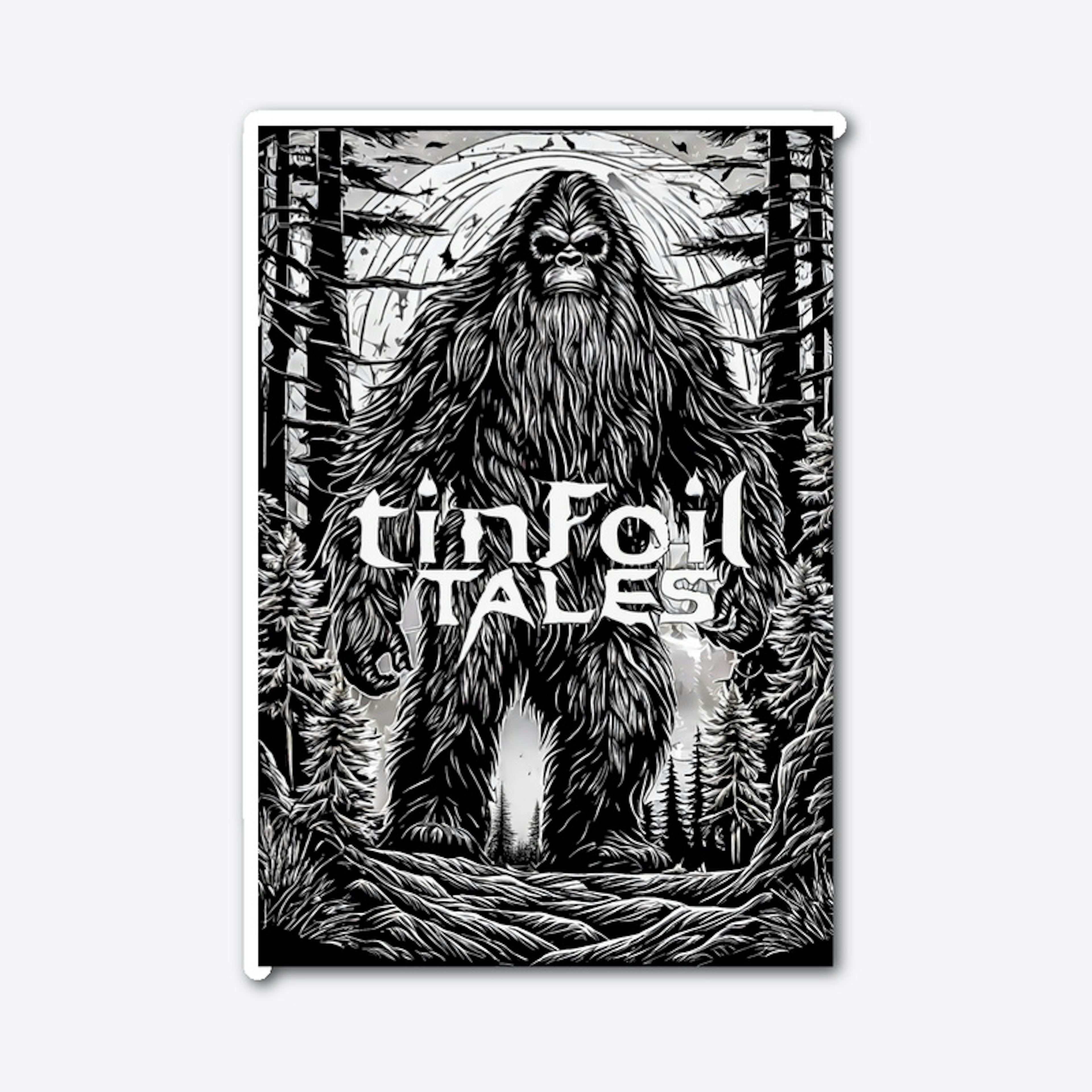 Tinfoil Tales Bigfoot